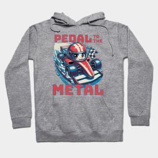 Pedal to the Metal Hoodie